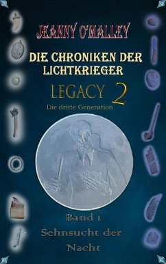 Die Chroniken der Lichtkrieger - Legacy 2 - Die dritte Generation (eBook, ePUB) - O'Malley, Jeanny