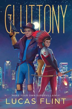Cover Gluttony (Make Your Own Supervillain, #1) (eBook, ePUB)