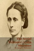 The Serial Poisoner: Lydia Sherman (eBook, ePUB)
