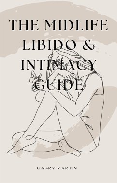 Cover The Midlife Libido & Intimacy Guide (Menopause) (eBook, ePUB)