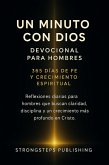 Un Minuto con Dios: Devocional para Hombres - 365 Días de Fe y Crecimiento Espiritual (eBook, ePUB)