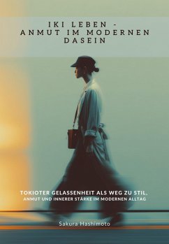 Iki leben - Anmut im modernen Dasein (eBook, ePUB) - Hashimoto, Sakura