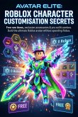 Avatar Elite: Roblox Character Customisation Secrets (eBook, ePUB)
