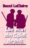 Wie man ein Spiel dreht (eBook, ePUB) Wie man ein Spiel dreht (eBook, ePUB)