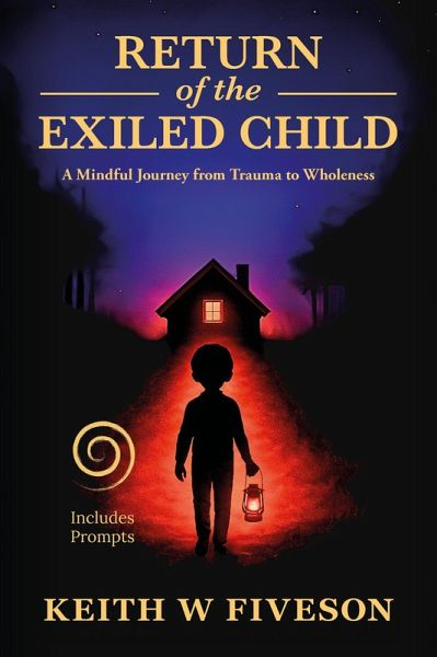 Return of the Exiled Child (eBook, ePUB) Return of the Exiled Child (eBook, ePUB)
