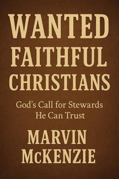 Wanted: Faithful Christians (eBook, ePUB) - McKenzie, Marvin