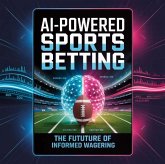 The Benefits of AI in Sports Betting (eBook, ePUB)