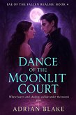 Dance of the Moonlit Court (FAE OF THE FALLEN REALMS, #4) (eBook, ePUB)
