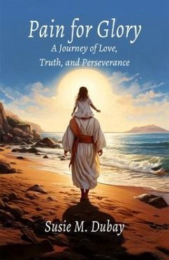 Pain for Glory (eBook, ePUB) - Dubay, Susie M.