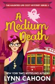 A Medium Death (The Haunted Life Cozy Mystery series, #5) (eBook, ePUB)