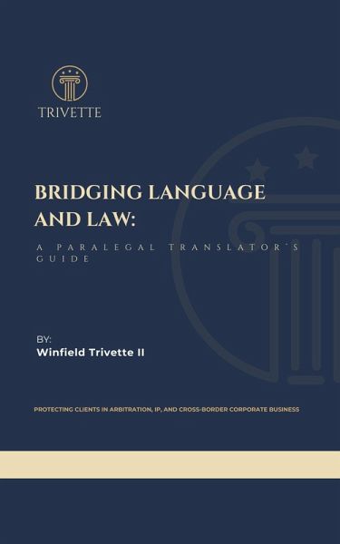 Bridging Language and Law: A Paralegal Translator's Guide (eBook, ePUB)