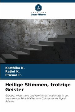 Heilige Stimmen, trotzige Geister - K., Karthika; K., Rajini; P., Prasad Heilige Stimmen, trotzige Geister - K., Karthika; K., Rajini; P., Prasad