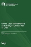 Ethics, Social Responsibility and Quality of Life in Times of Crisis