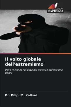 Il volto globale dell'estremismo - Kathad, Dr. Dilip. M.