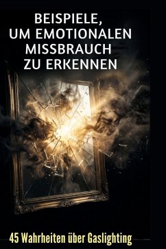 Beispiele, um emotionalen Missbrauch zu erkennen - Weber, Emil Beispiele, um emotionalen Missbrauch zu erkennen - Weber, Emil