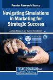 Navigating Simulations in Marketing for Strategic Success