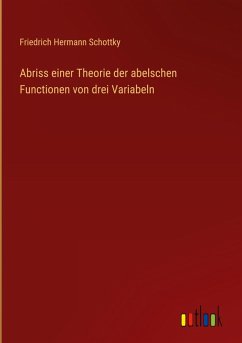 Cover Abriss einer Theorie der abelschen Functionen von drei Variabeln