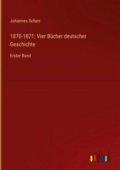 Cover 1870-1871: Vier Bücher deutscher Geschichte