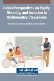 Global Perspectives on Equity, Diversity, and Inclusion in Mathematics Classrooms