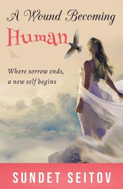 A Wound Becoming Human - Seitov, Sundet