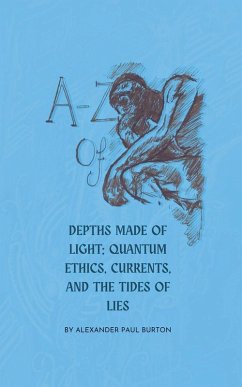 A-Z of Depths Made of Light - Burton, Alexander Paul