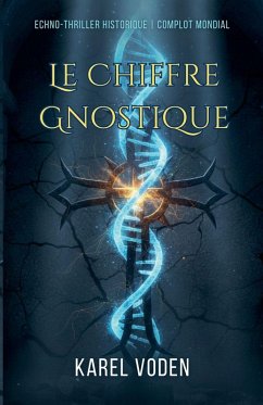 Le Chiffre Gnostique - Voden, Karel Le Chiffre Gnostique - Voden, Karel
