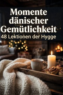 Momente dänischer Gemütlichkeit - Hoffmann, Leah