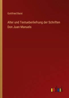 Cover Alter und Textueberliefrung der Schriften Don Juan Manuels