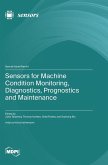 Sensors for Machine Condition Monitoring, Diagnostics, Prognostics and Maintenance
