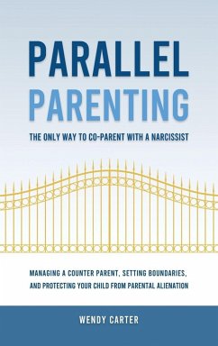Cover Parallel Parenting - The Only Way to Co-parent with a Narcissist