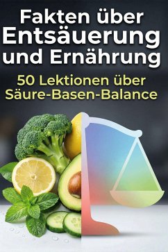 Fakten über Entsäuerung und Ernährung - Wagner, Theo