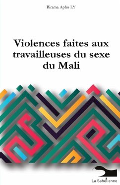 Les violences faites aux travailleuses du sexe - Ly, Birama Apho Les violences faites aux travailleuses du sexe - Ly, Birama Apho