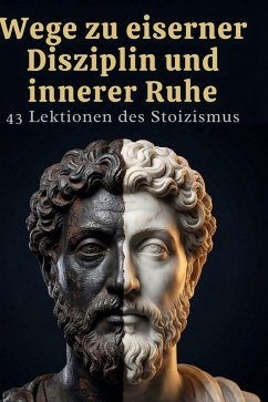 Wege zu eiserner Disziplin und innerer Ruhe - Meyer, Emilia