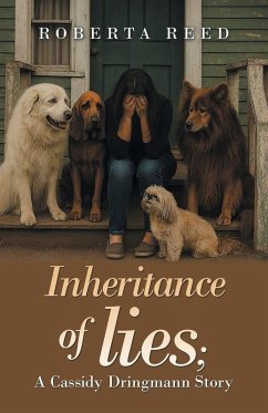 Inheritance of lies; A Cassidy Dringmann Story - Reed, Roberta Inheritance of lies; A Cassidy Dringmann Story - Reed, Roberta