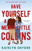 Have Yourself a Merry Little Collins Have Yourself a Merry Little Collins