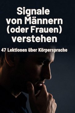 Signale von Männern (oder Frauen) verstehen - Schröder, Sophia
