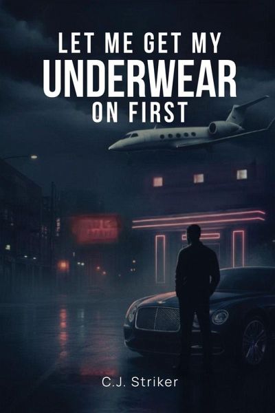 Let Me Get My Underwear On First Let Me Get My Underwear On First