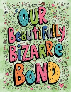 Cover Our Beautifully Bizarre Bond