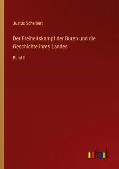 Cover Der Freiheitskampf der Buren und die Geschichte ihres Landes