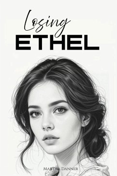 Losing Ethel - Danner, Martha L