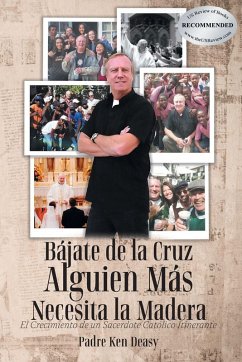Bájate de la Cruz, Alguien Más Necesita la Madera - Deasy, Padre Ken