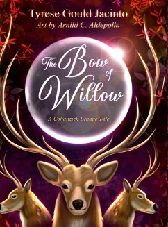 Cover The Bow of Willow; A Cohanzick Lenape Tale