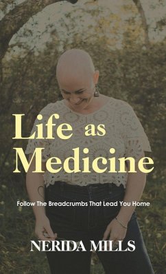 Life As Medicine - Mills, Nerida