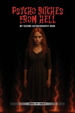 Psycho Bitch From Hell - Kimberley, Deborah Anne Psycho Bitch From Hell - Kimberley, Deborah Anne