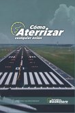 Cómo aterrizar cualquier avión