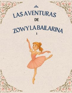 LAS AVENTURAS DE ZOWY LA BAILARINA - Veitia, Ramisa