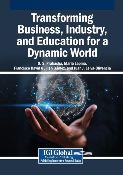 Transforming Business, Industry, and Education for a Dynamic World Transforming Business, Industry, and Education for a Dynamic World