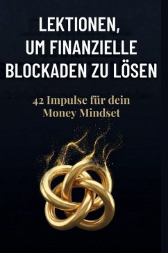 Lektionen, um finanzielle Blockaden zu lösen - Müller, Theo Lektionen, um finanzielle Blockaden zu lösen - Müller, Theo