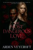 The Most Dangerous Love