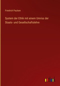 Cover System der Ethik mit einem Umriss der Staats- und Gesellschaftslehre